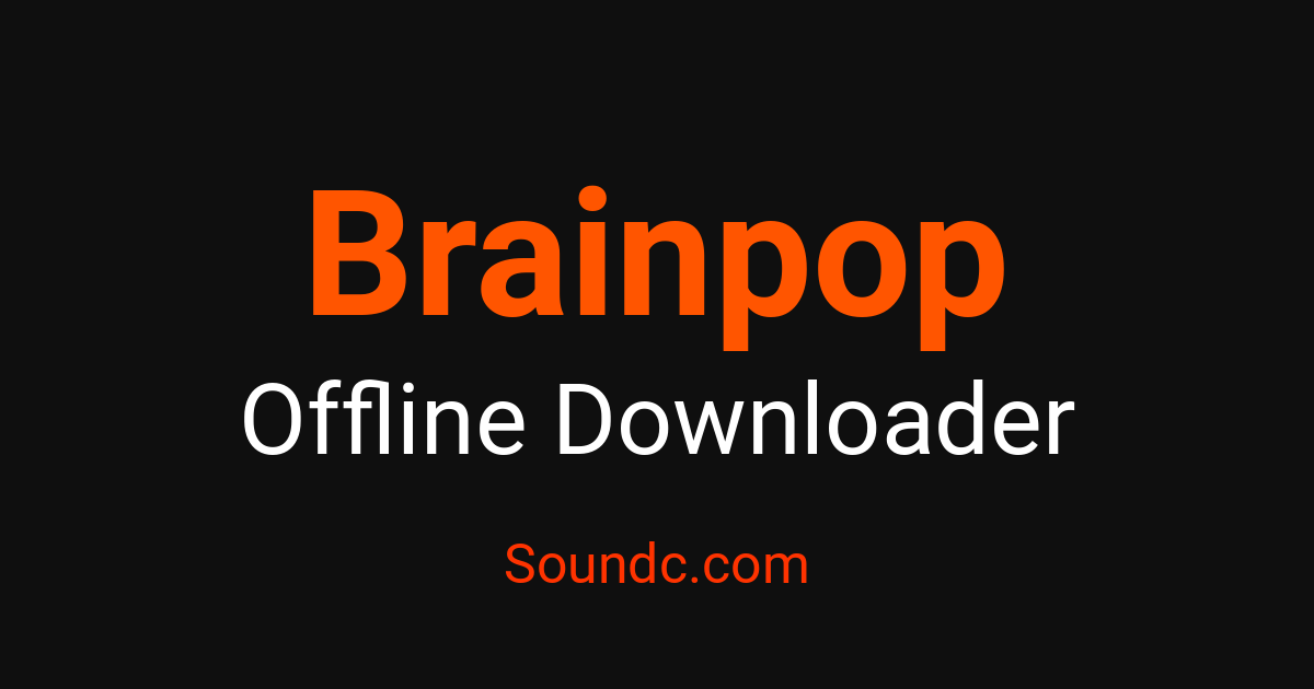 Brainpop Offline Downloader - Archive for Offline Free | Soundc – Soundc