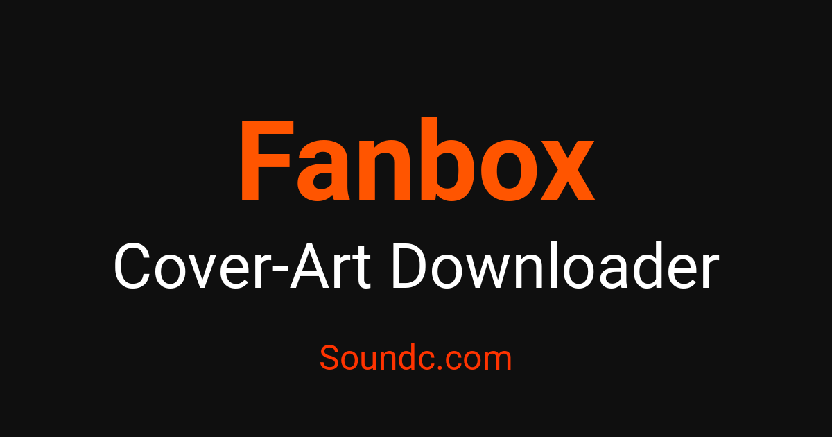 Fanbox Cover Art Downloader - Capture Cover Art Free | Soundc – Soundc