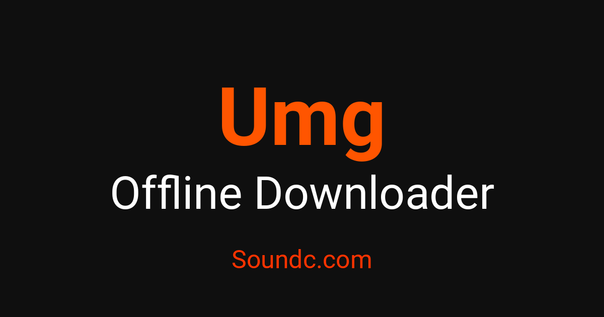 Offline Mm Umg Offline Downloader - Archive for Offline Free | Soundc – Soundc